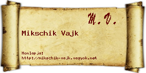 Mikschik Vajk névjegykártya